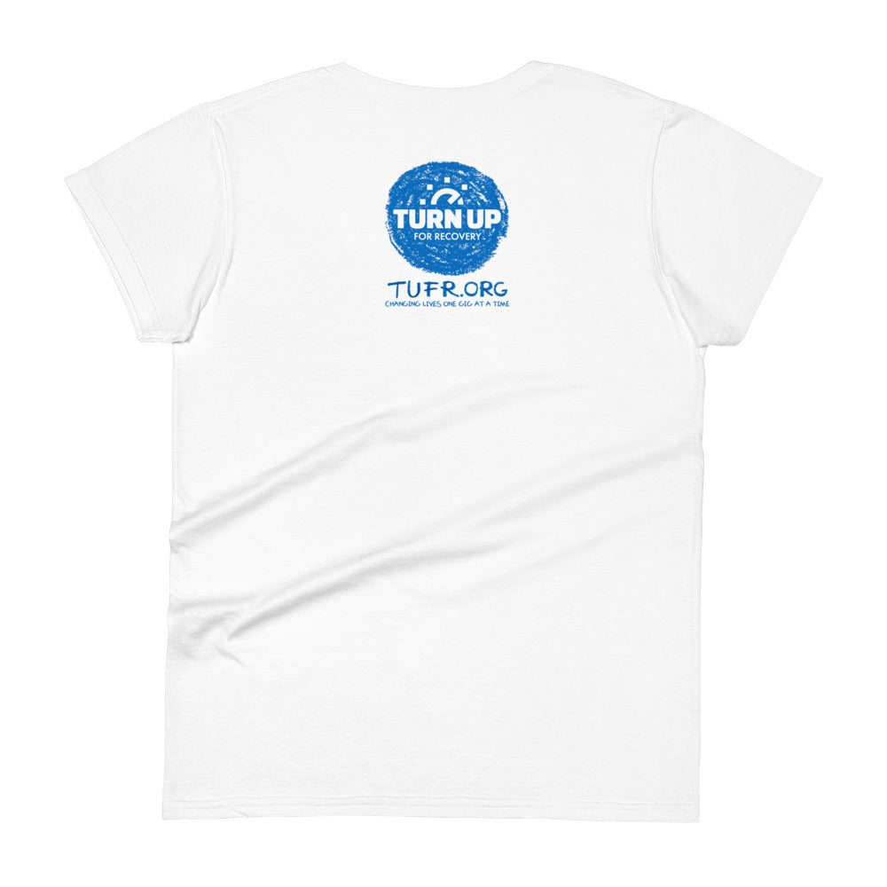 Turn up for Recovery Women's short sleeve t-shirt