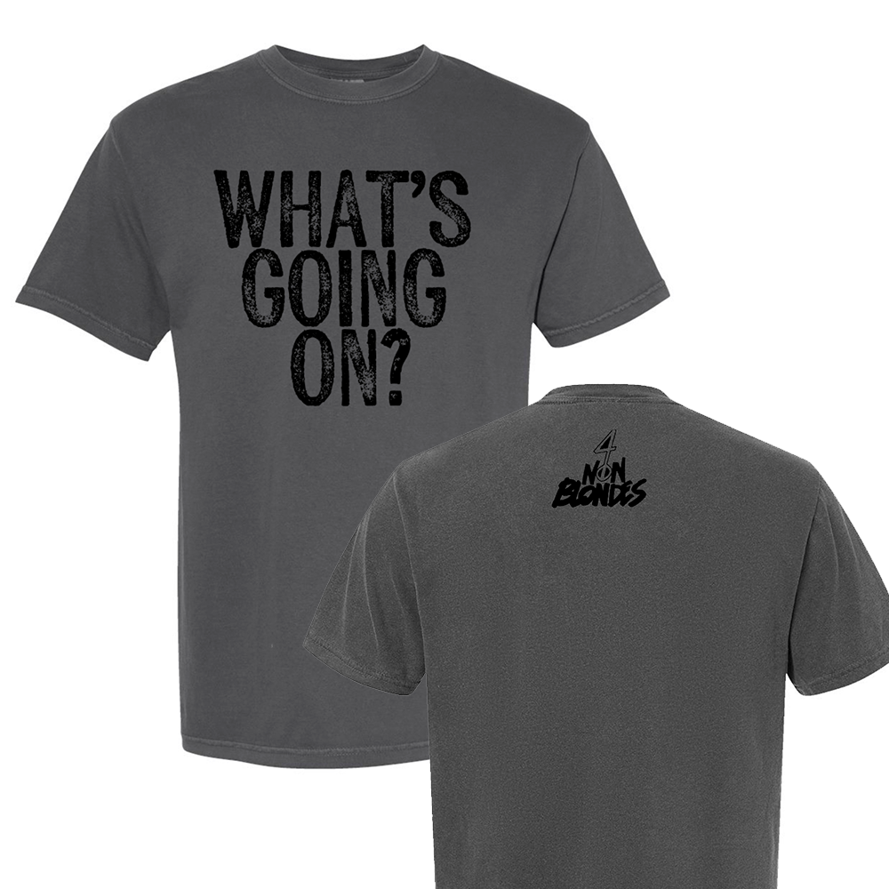 4 Non Blondes - What's Going On Tee (Pepper)