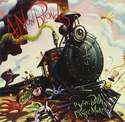 4 Non Blondes - Bigger, Better, Faster, More! CD