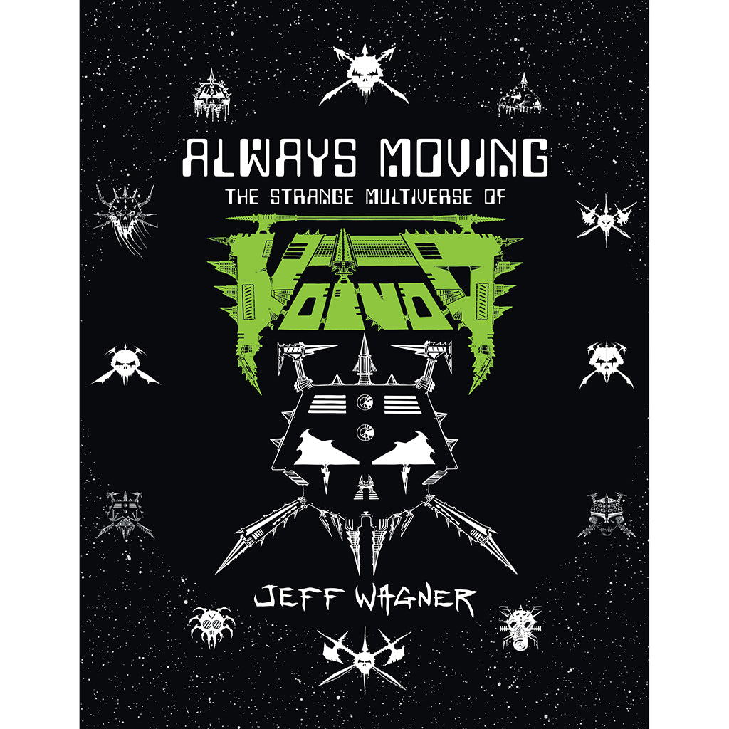 Always Moving: The Strange Multiverse of Voivod