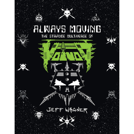 Always Moving: The Strange Multiverse of Voivod