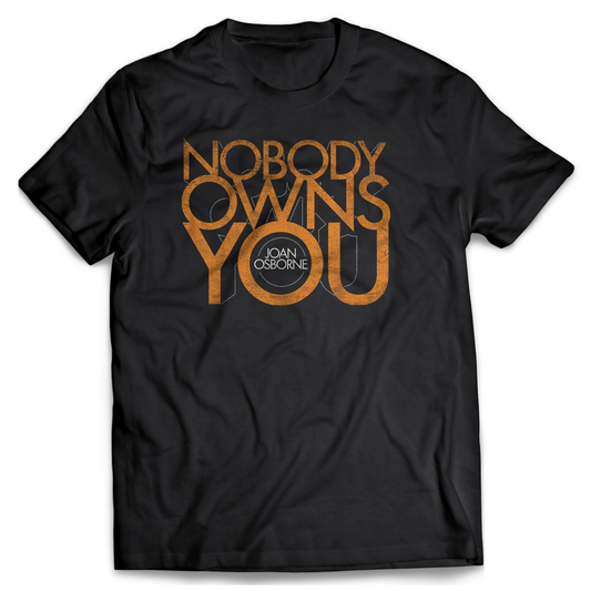 Nobody Owns You Unisex Tee