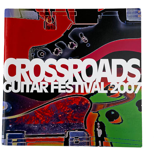 2007 Crossroads Guitar Festival Program