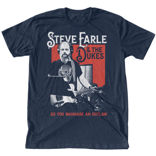 Steve Earle - So You Wanna Be An Outlaw T-Shirt