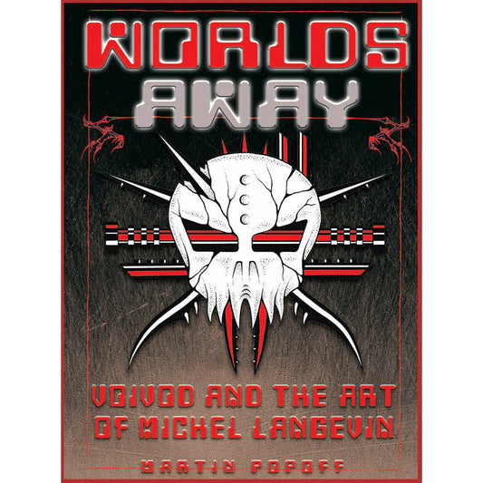 Worlds Away: Voivod & The Art of Michel Langevin